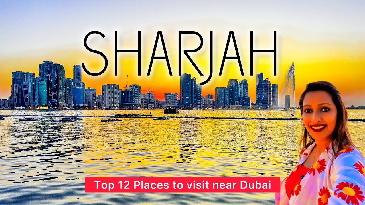 Top 12 places to visit in Sharjah, UAE in 4k  | Top Places near Dubai | Sharjah City