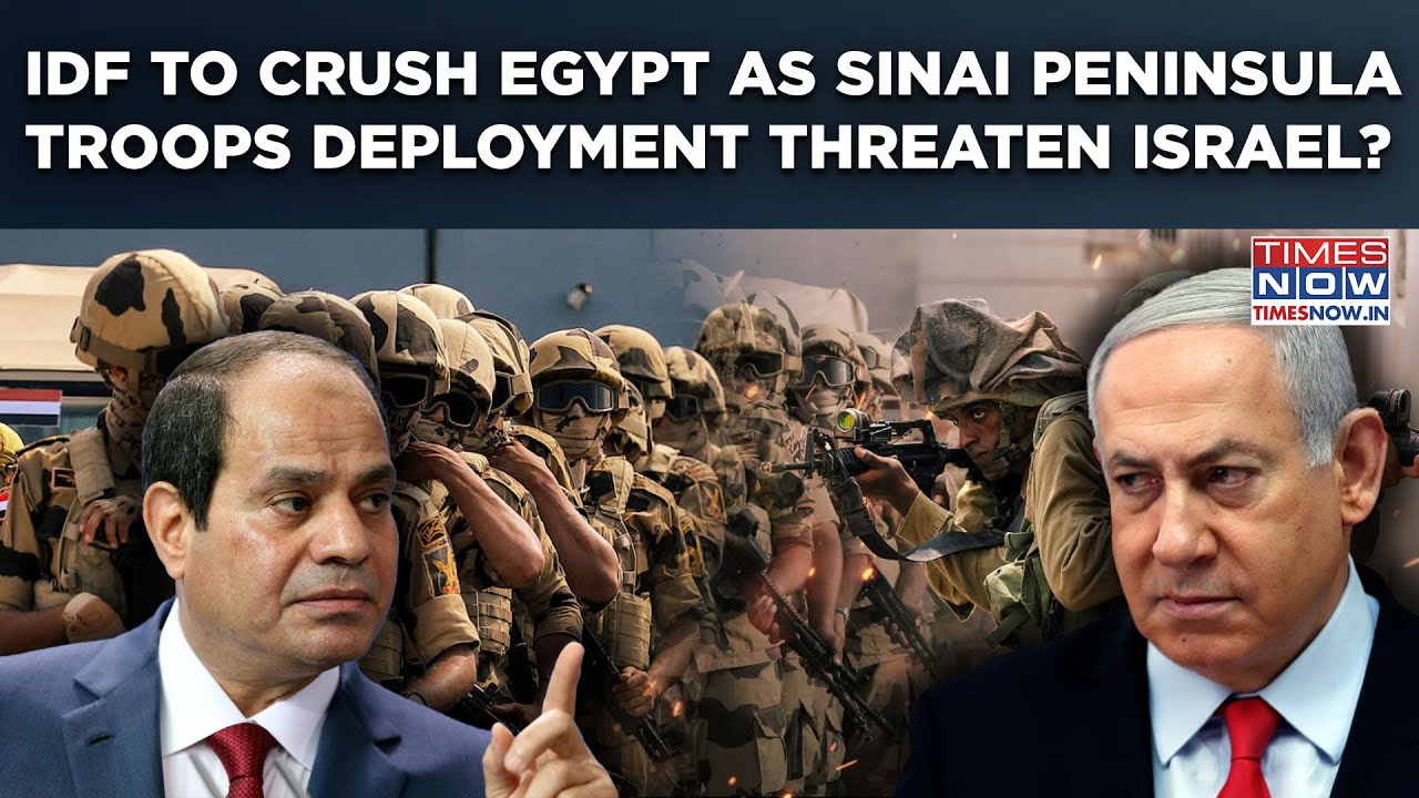 IDF To Crush Egypt As Troops Deployment At Sinai Peninsula Threaten Israel| Another War Looms?