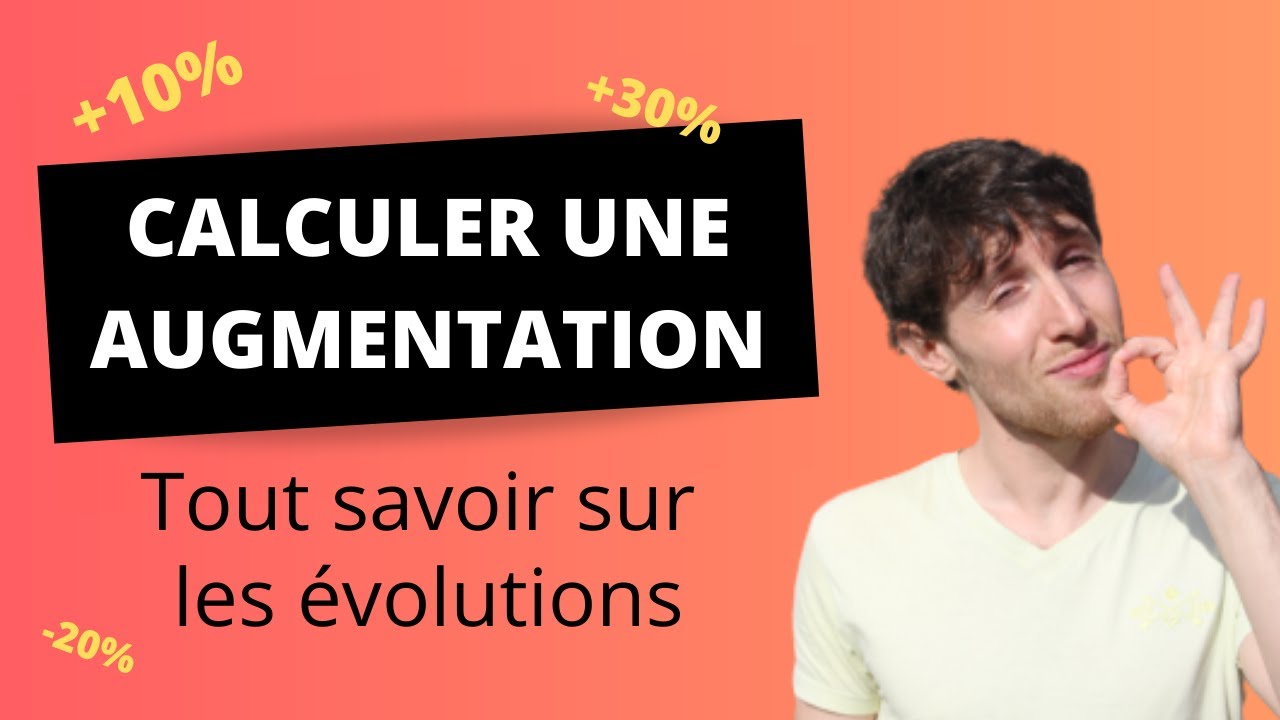 Comment calculer un pourcentage d'augmentation ou une diminution ?