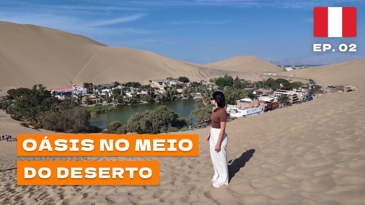 NÃO ACREDITAMOS QUANDO VIMOS ESSE OÁSIS NO DESERTO NO PERU