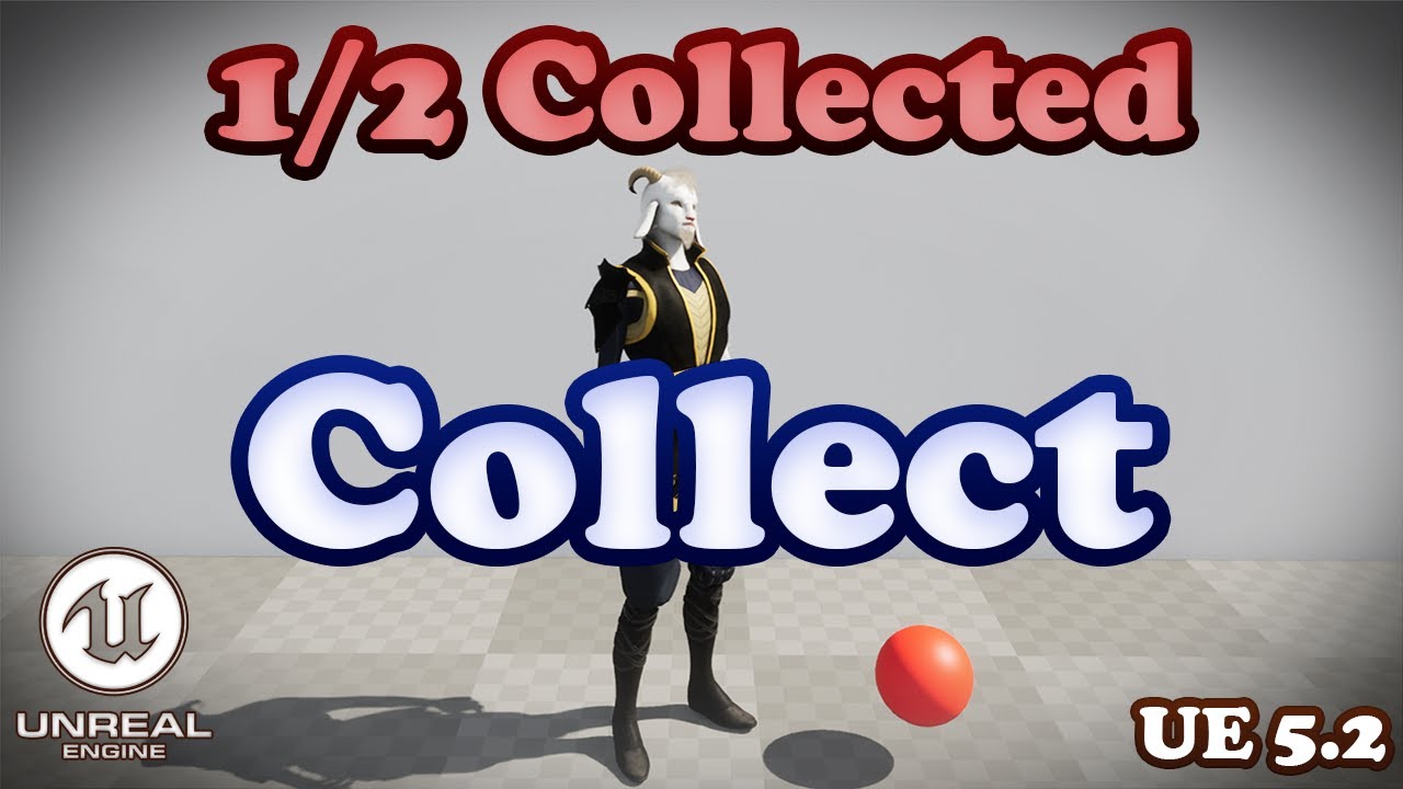 Collecting Items Tutorial - Unreal Engine 5.2