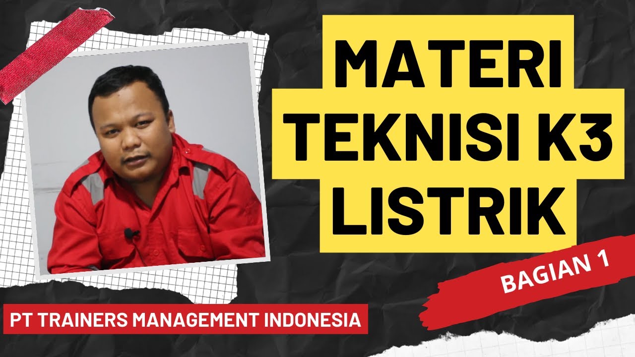 MATERI TEKNISI K3 LISTRIK (BAGIAN 1)