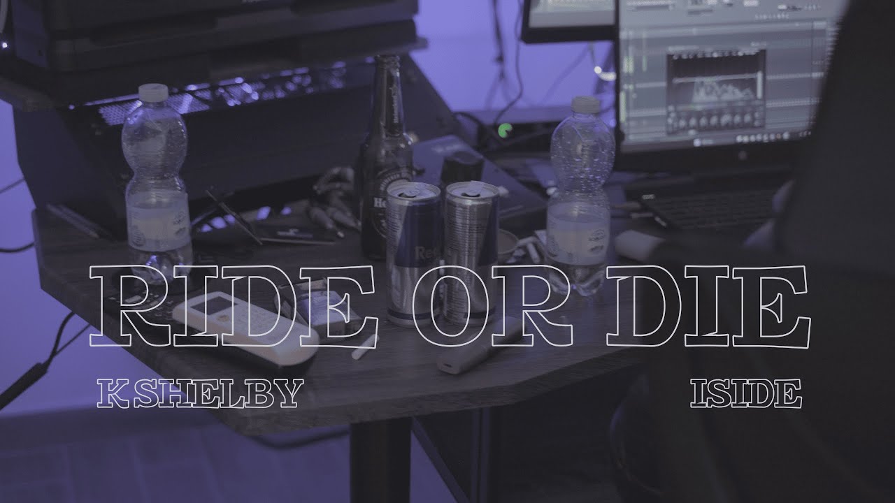 KSHELBY&ISIDE - RIDE OR DIE - Official Video (Prod.SORAX)