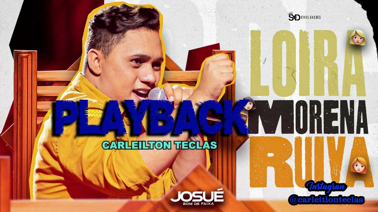 PLAYBACK A LOIRA A MORENA E RUIVA - JOSUÉ BOM DE FAIXA