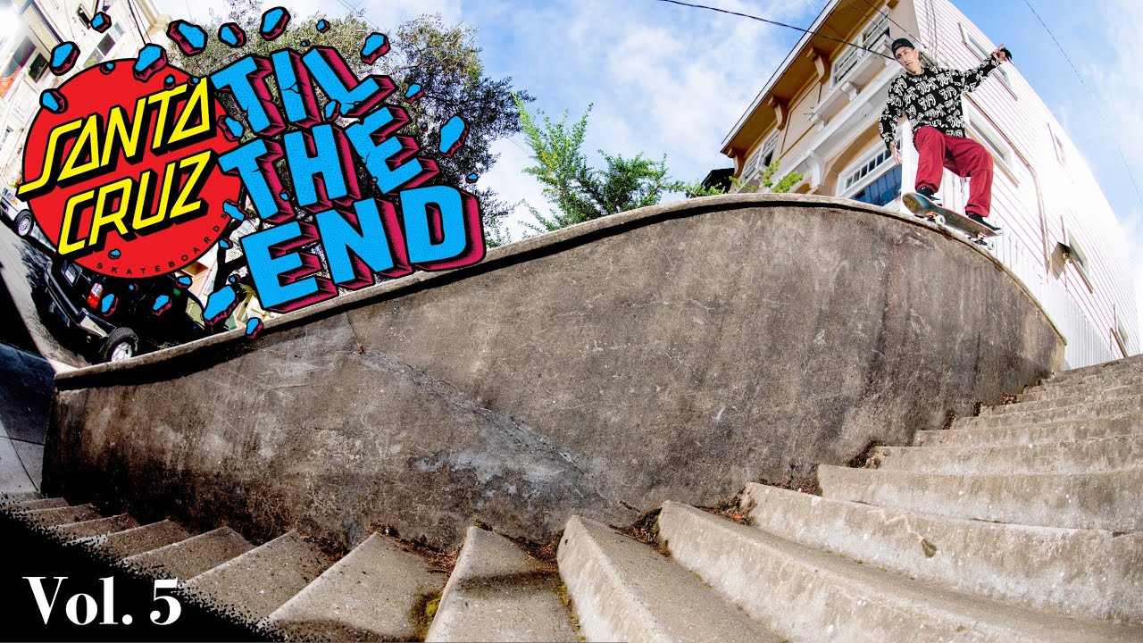 Santa Cruz Skateboards "Til the End" Vol.5