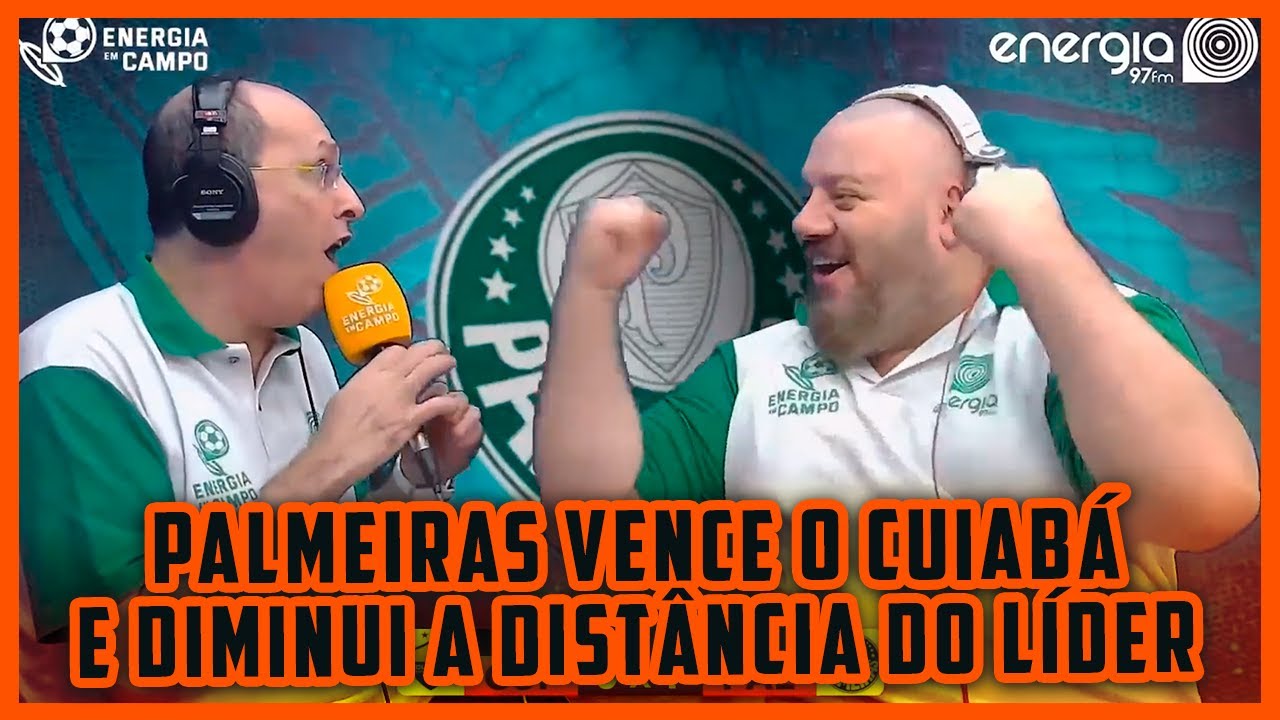 PALMEIRAS VENCE O CUIABÁ E DIMINUI A DISTÂNCIA DO LÍDER - CONFIRA AS REAÇÕES DO ENERGIA EM CAMPO