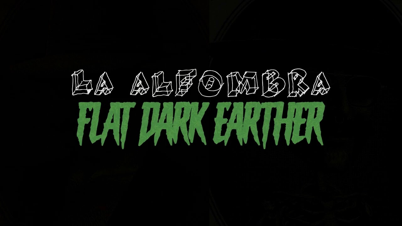 FlatDarkEarther - La Alfombra (an Old Money original production)