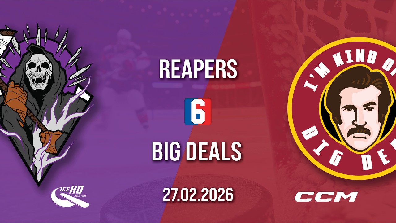 Reapers vs Big Deals- Div 6 - 27th February - iceHQ Rec League ice hockey