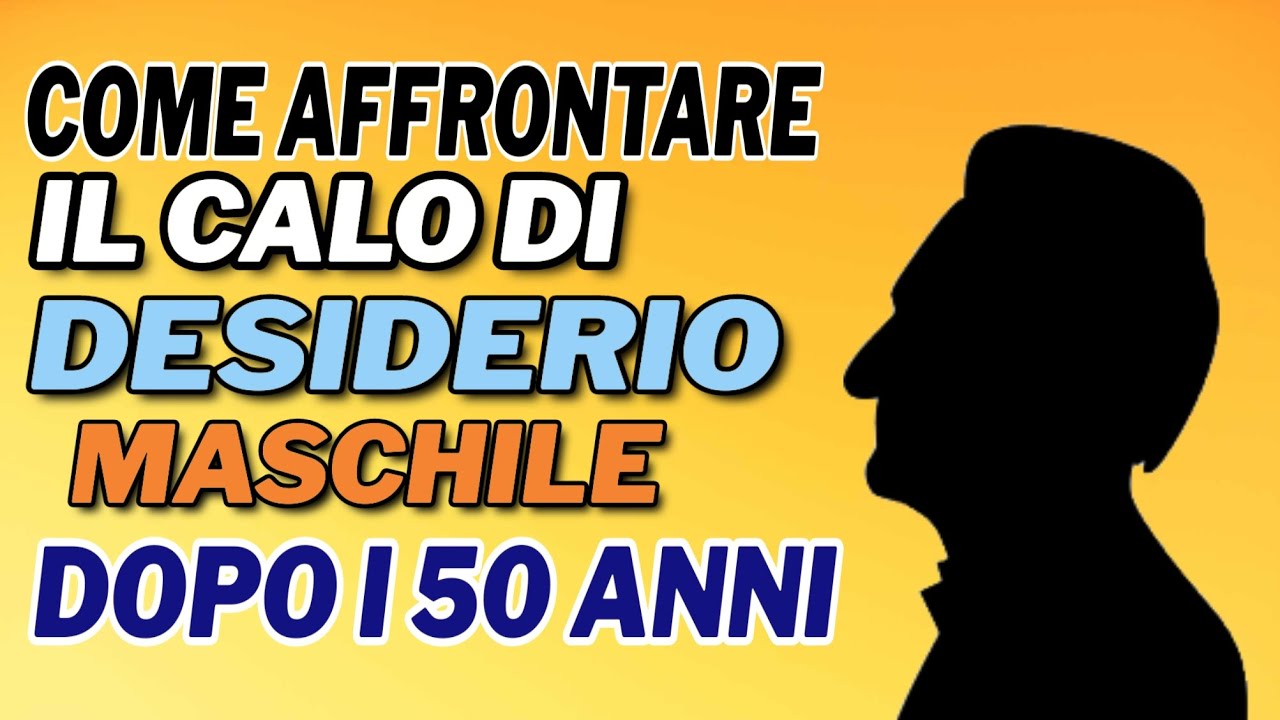 Come affrontare il calo di desiderio maschile dopo i 50 anni