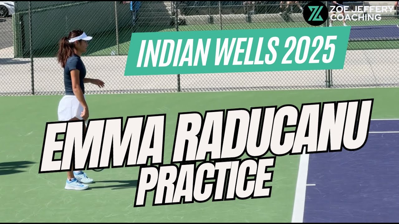 Emma RADUCANU Practice @ Indian Wells - 6 March 2025