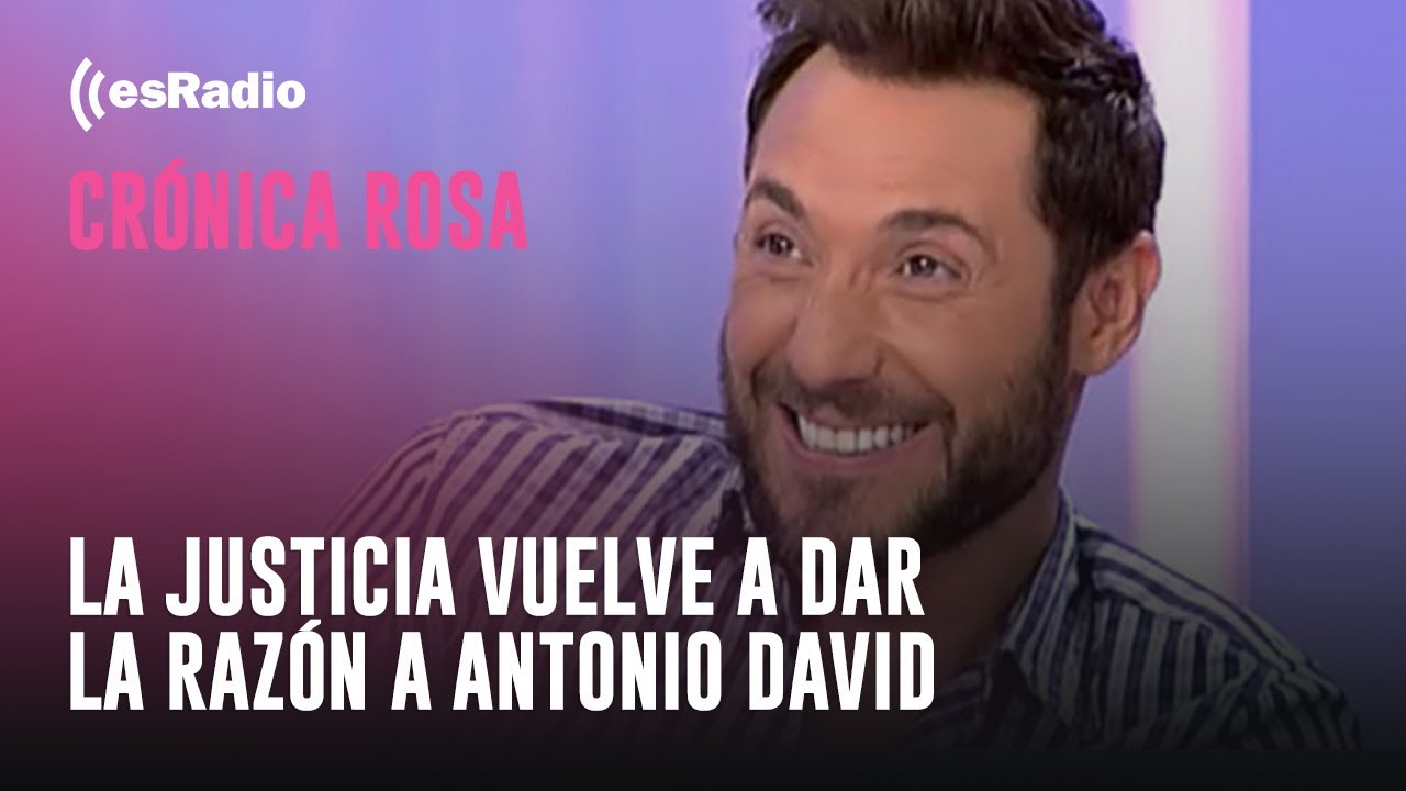 Cr&oacute;nica Rosa: La Justicia vuelve a dar la raz&oacute;n a Antonio David