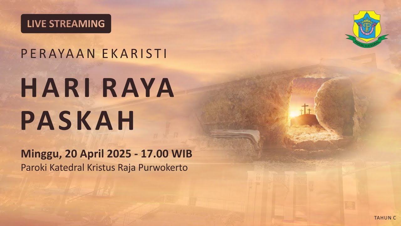 Misa Hari Raya Paskah - Minggu, 20 April 2025 - 17.00 WIB - Katedral Purwokerto