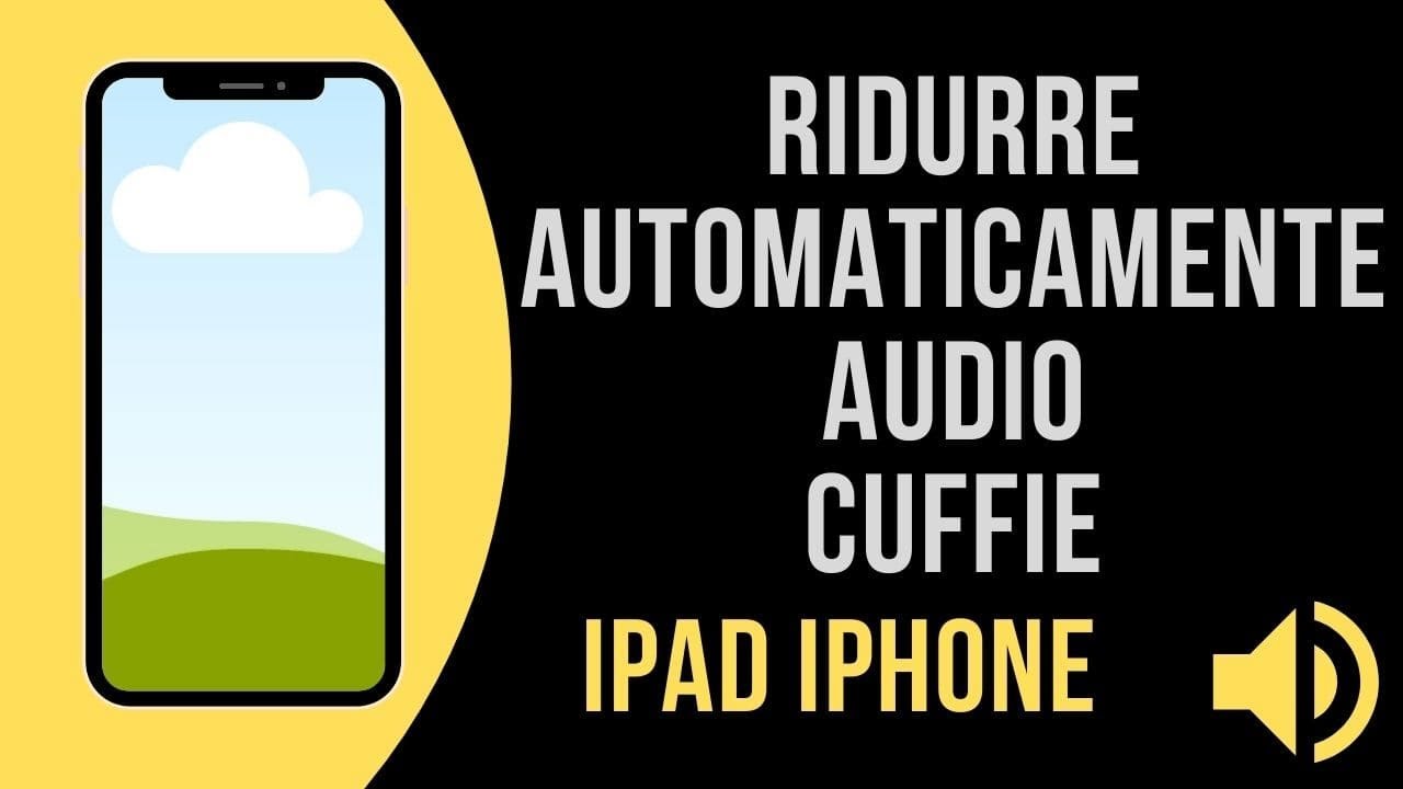 Ridurre automaticamente audio iPhone e iPad