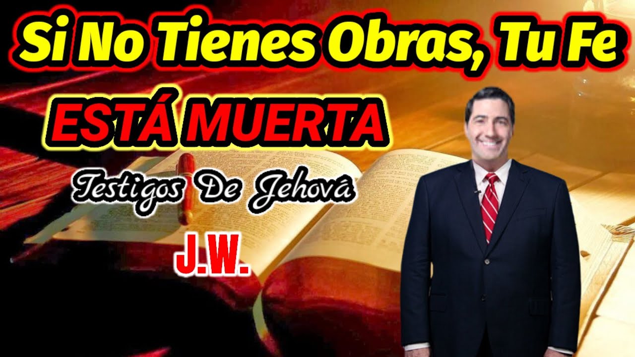 ¿QUÉ ES LA VERDADERA FE Y COMO SE DEMUESTRA? DISCURSO JW POR SUPERINTENDENTE DE CIRCUITO. JWORG
