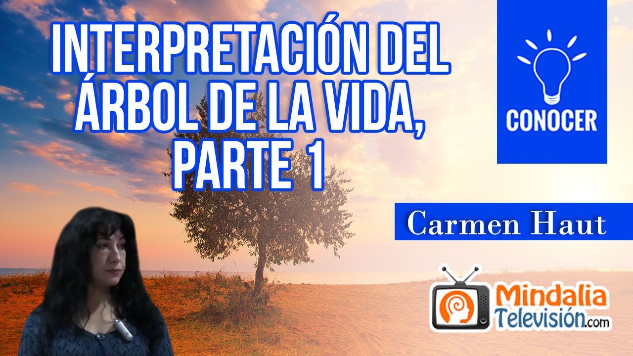 Interpretación del Árbol de la Vida, por Carmen Haut PARTE 1