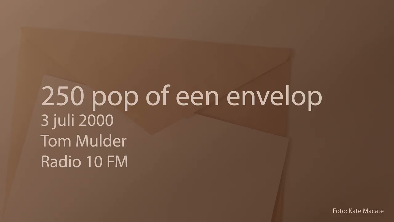 250 pop of een envelop 3 juli 2000 Tom Mulder Radio 10 FM