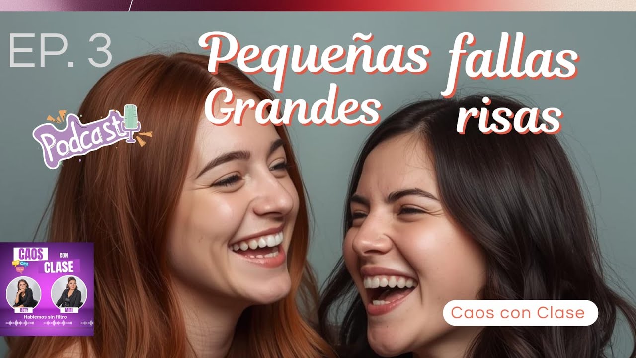 Caos con Clase / EP. 3 PEQUEÑAS FALLAS GRANDES RISAS