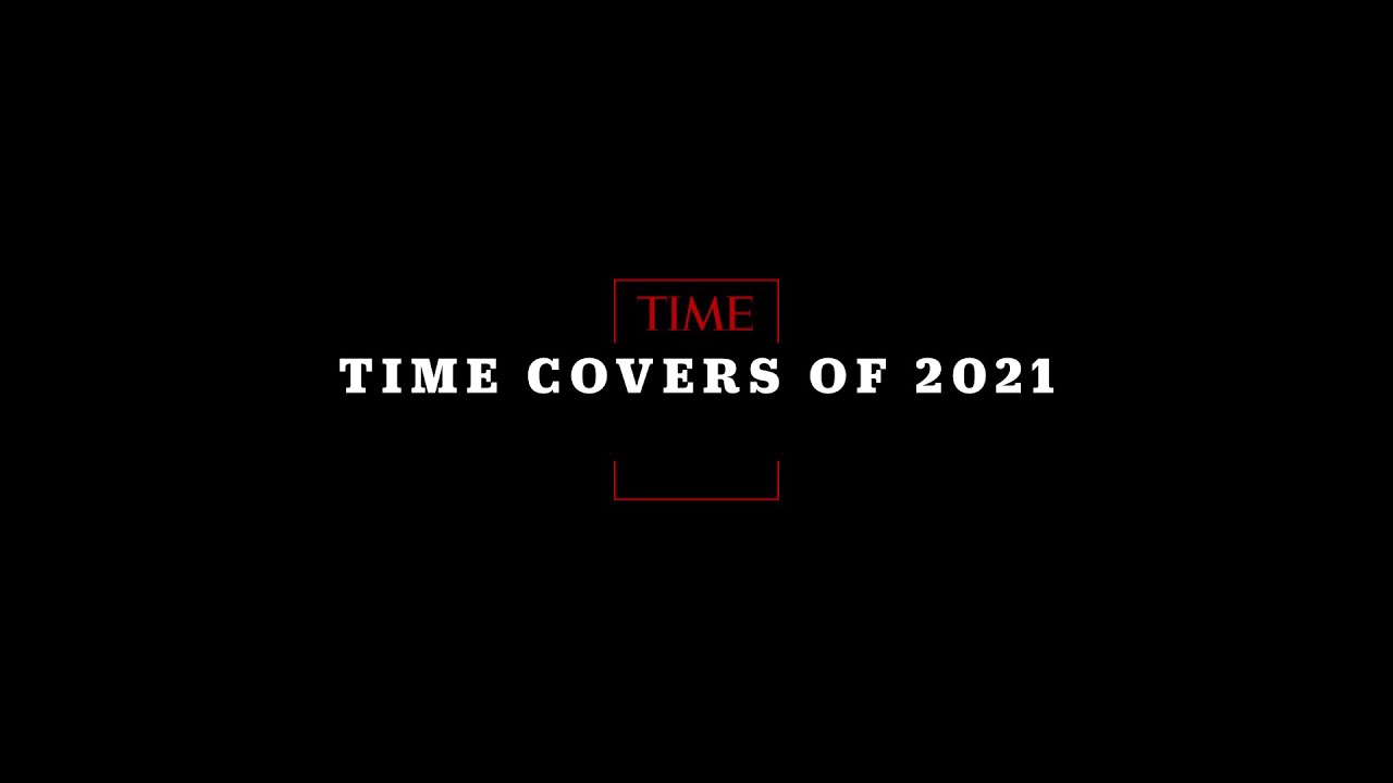 TIME Covers of 2021: The Year Inside the Red Border