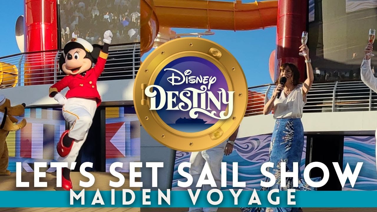DISNEY DESTINY | MAIDEN VOYAGE: LET&rsquo;S SET SAIL |FULL SHOW| NOV 2025