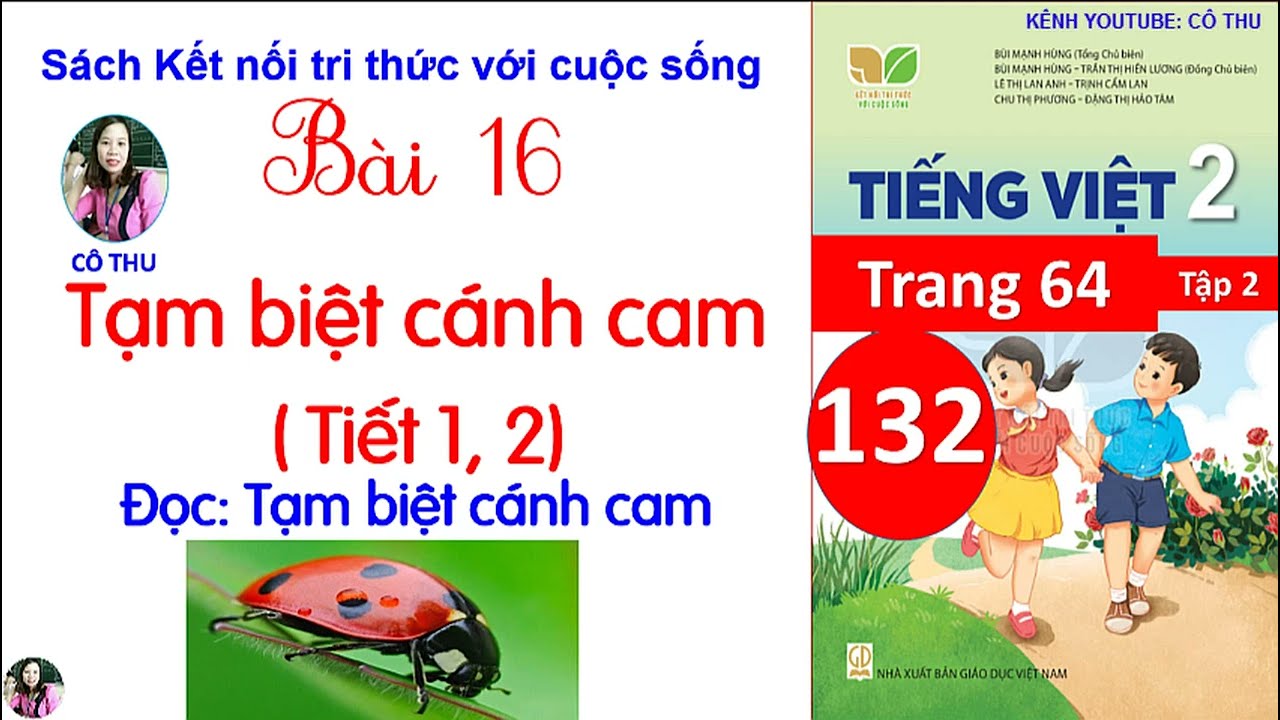 Tiếng Việt lớp 2 Kết nối| Bài 6 Tạm biệt cánh cam Tiết 1, 2 |Cô Thu|#132
