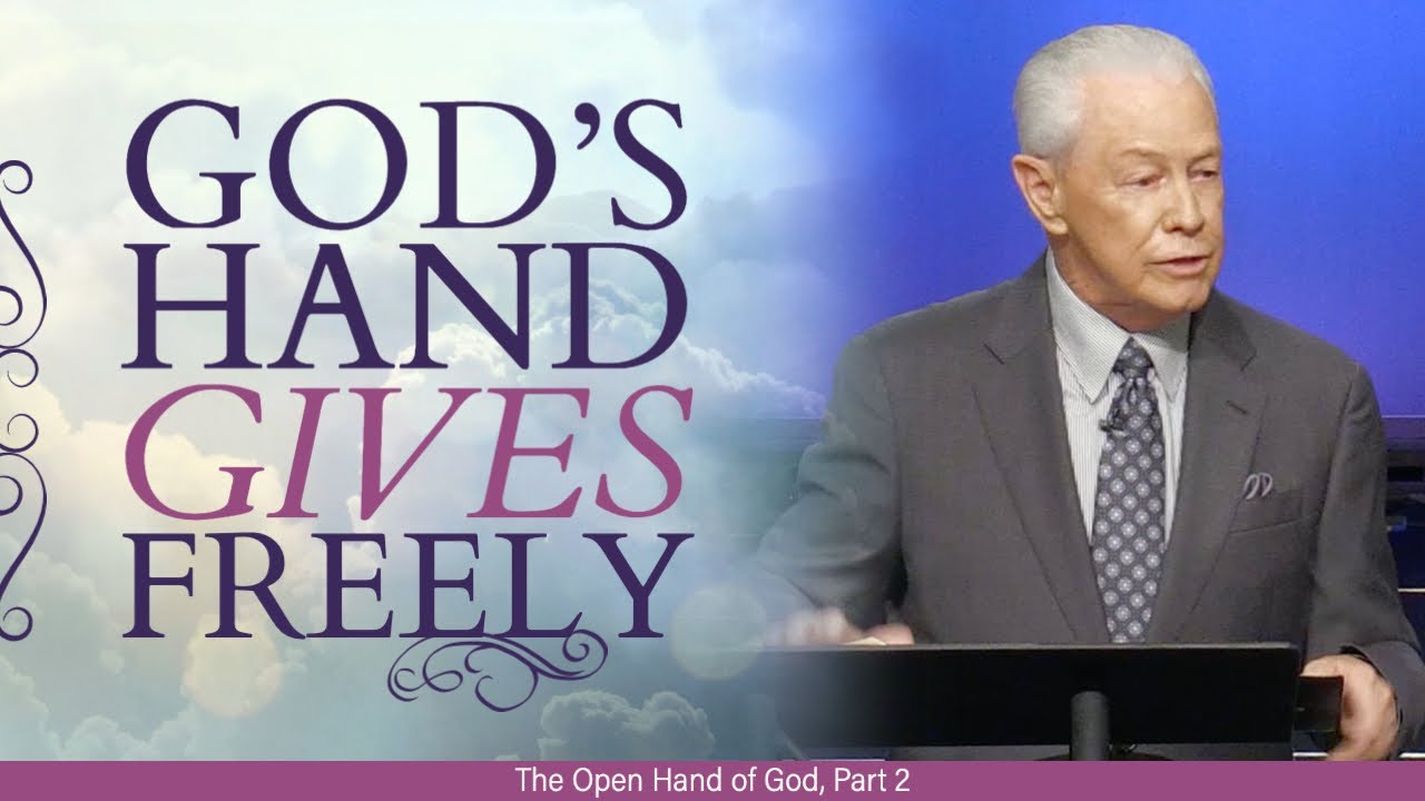 God’s Hand Gives Freely - The Open Hand of God, Part 2