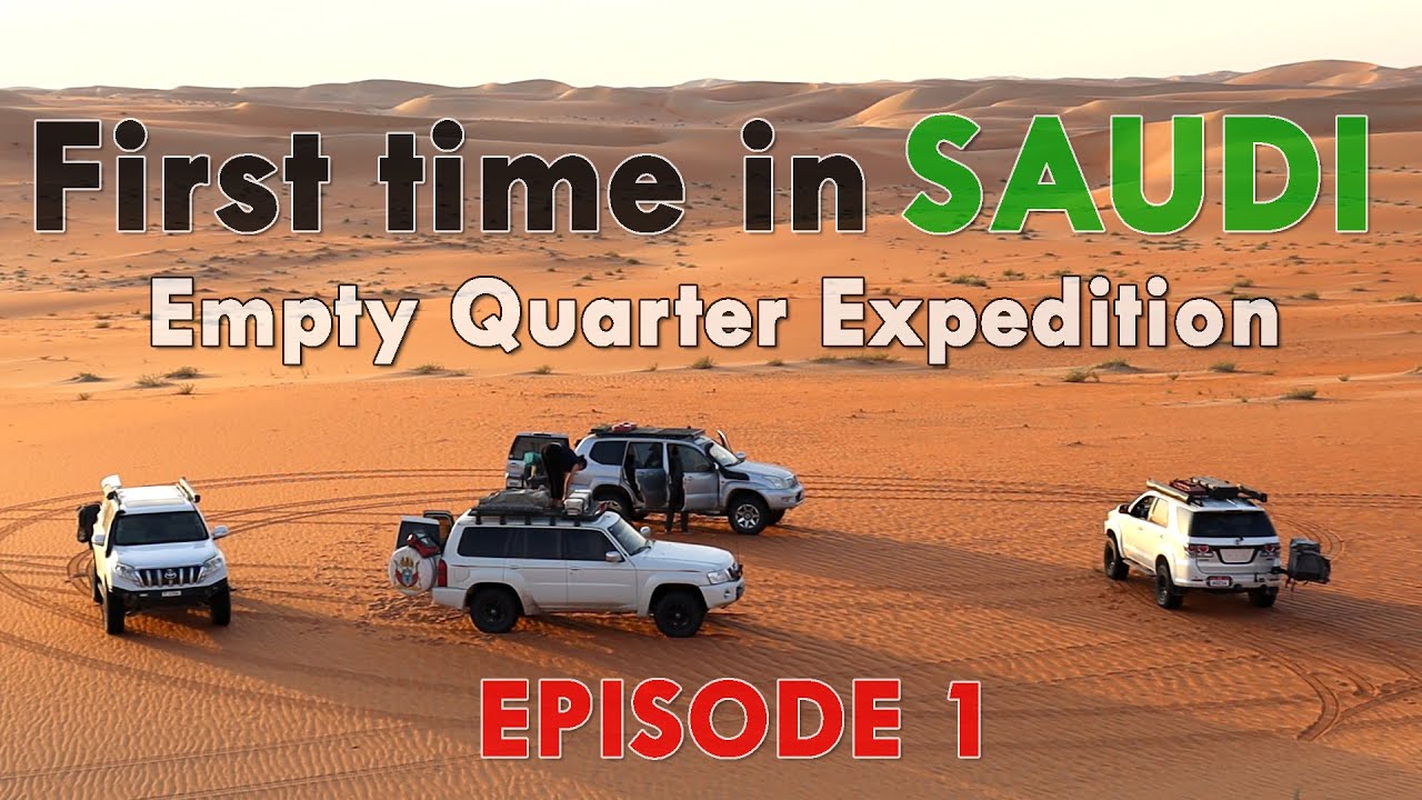 First time in Saudi Empty Quarter - Episode 1 الربع الخالي