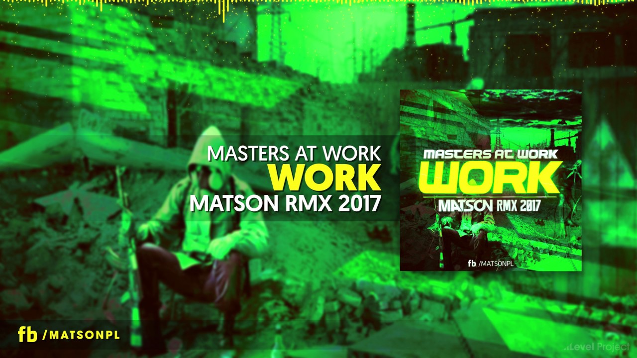 Masters At Work - Work (Matson Remix 2017) + Download