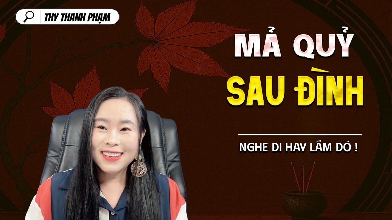 MẢ QUỶ SAU ĐÌNH - truyện ma tâm linh mới nhất 2025 | MC THY THANH PHẠM kể lại...