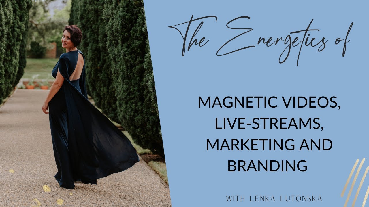 The Energetics of magnetic videos, live-streams, marketing materials and branding