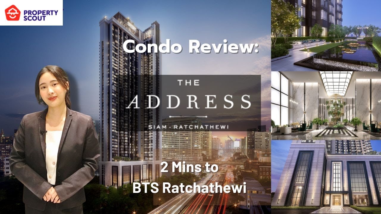 PropertyScout Review [12] : The Address Siam-Ratchathewi