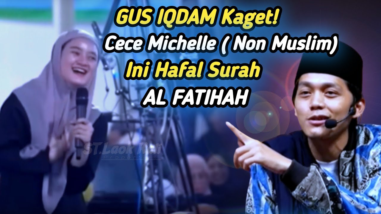 GUS IQDAM KagEt! Cece Michelle Non Muslim Ini Ternyata Hafal Surah Al Fatihah