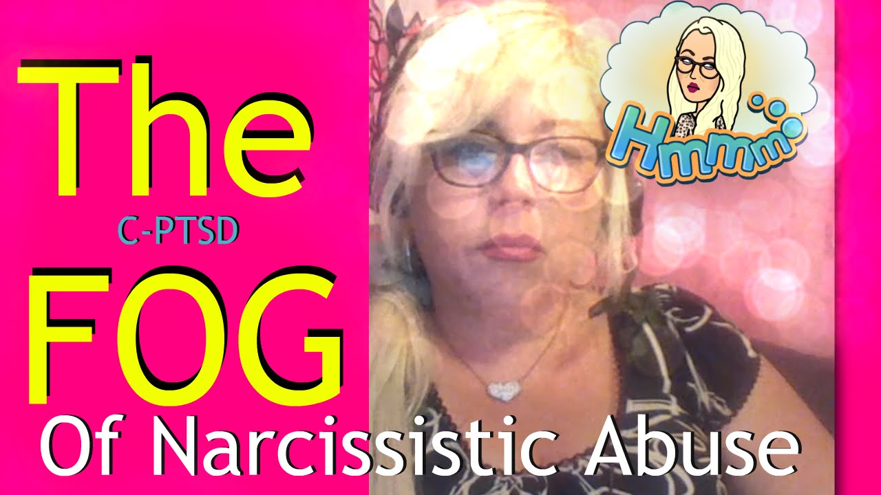 The Fog: Shocking Realities of PTSD, Dissociation and Narcissistic Abuse