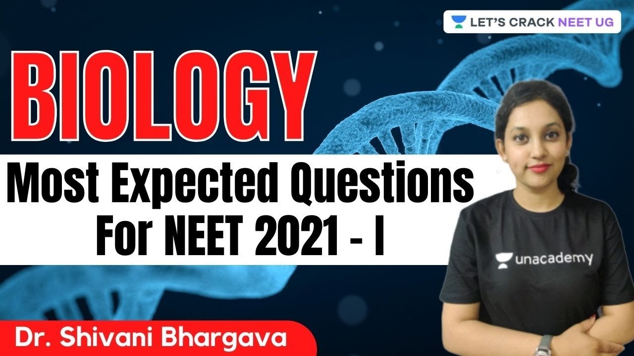 Most Expected Questions For NEET 2021- 1 | Biology | Let's Crack NEET UG | Dr. Shivani Bhargava