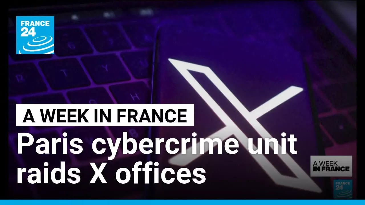Paris cyber crime unit raids X offices, concerned by deepfakes and child safeguarding online