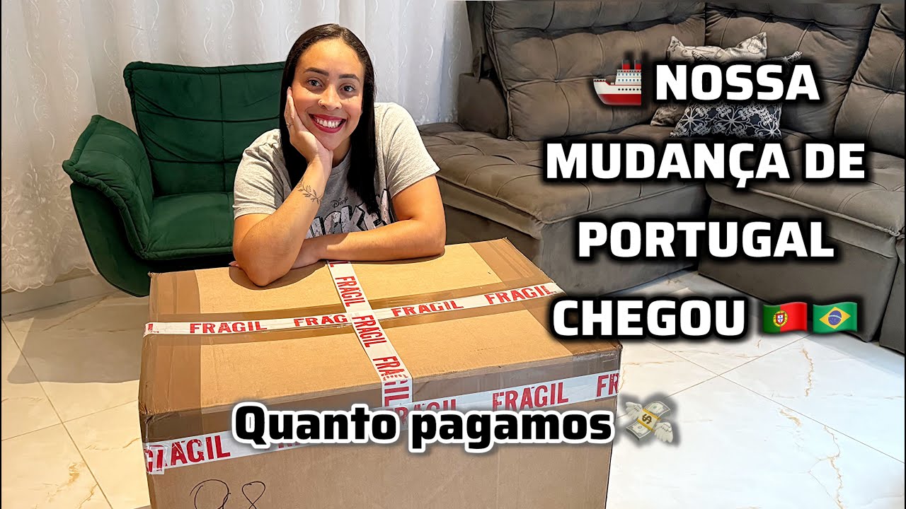 Nossa MUDAN&Ccedil;A de PORTUGAL chegou no BRASIL | Quanto pagamos? Quanto tempo demorou para chegar?