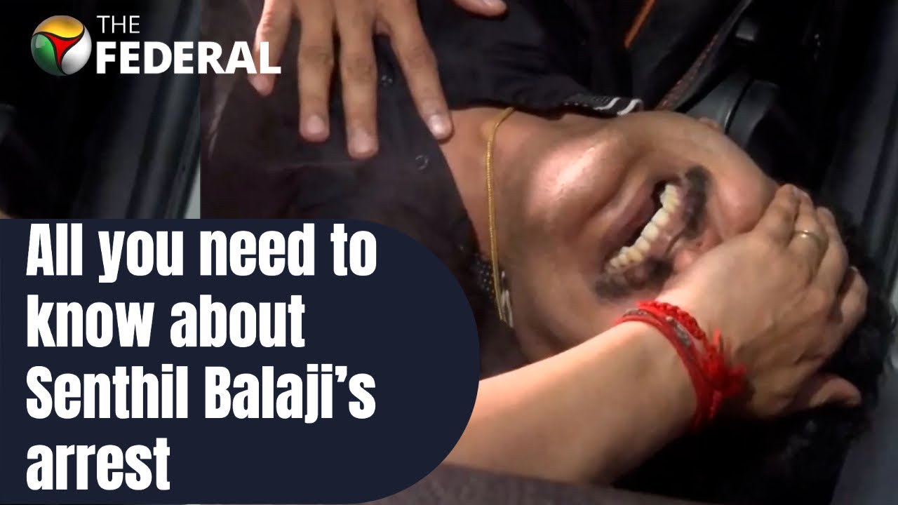 Tamil Nadu: Senthil Balaji&rsquo;s arrest amid high drama and action | The Federal