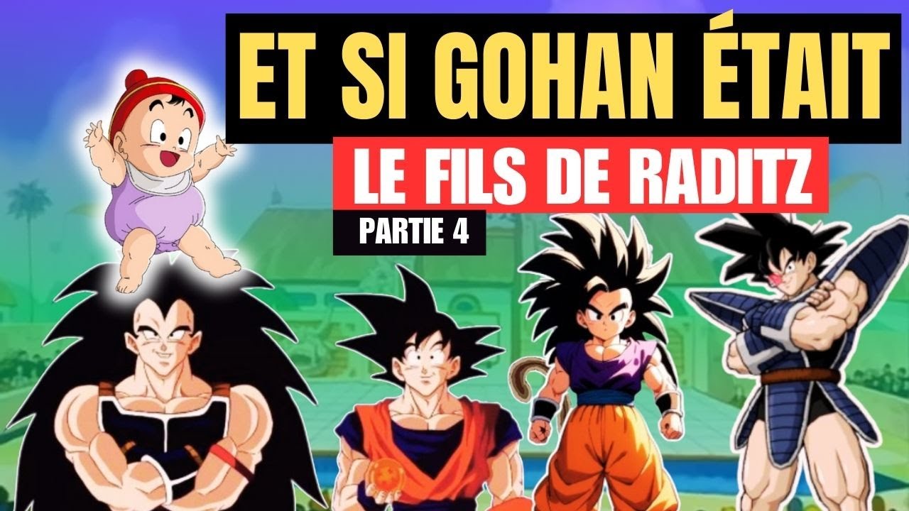 Et si GOHAN était le fils de RADITZ (Partie 4)