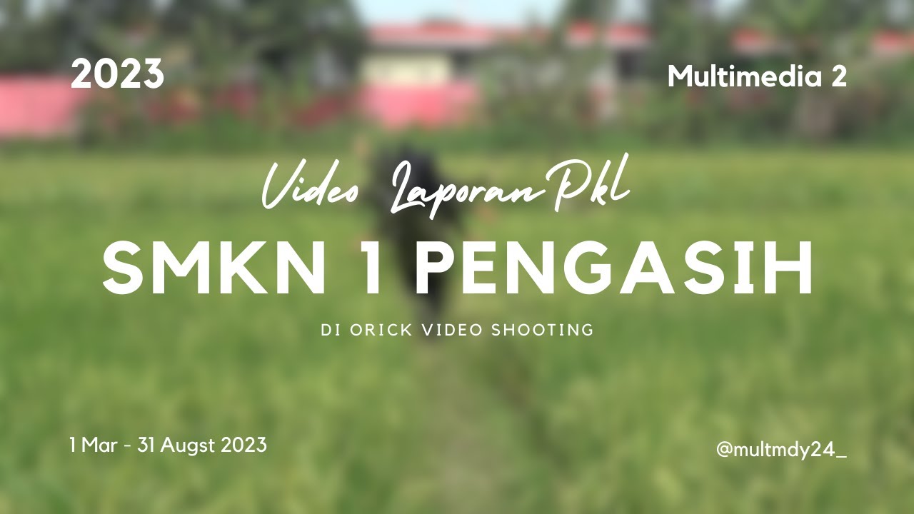 Video Laporan Kegiatan PKL SMKN 1 Pengasih 2023 | Multimedia 2