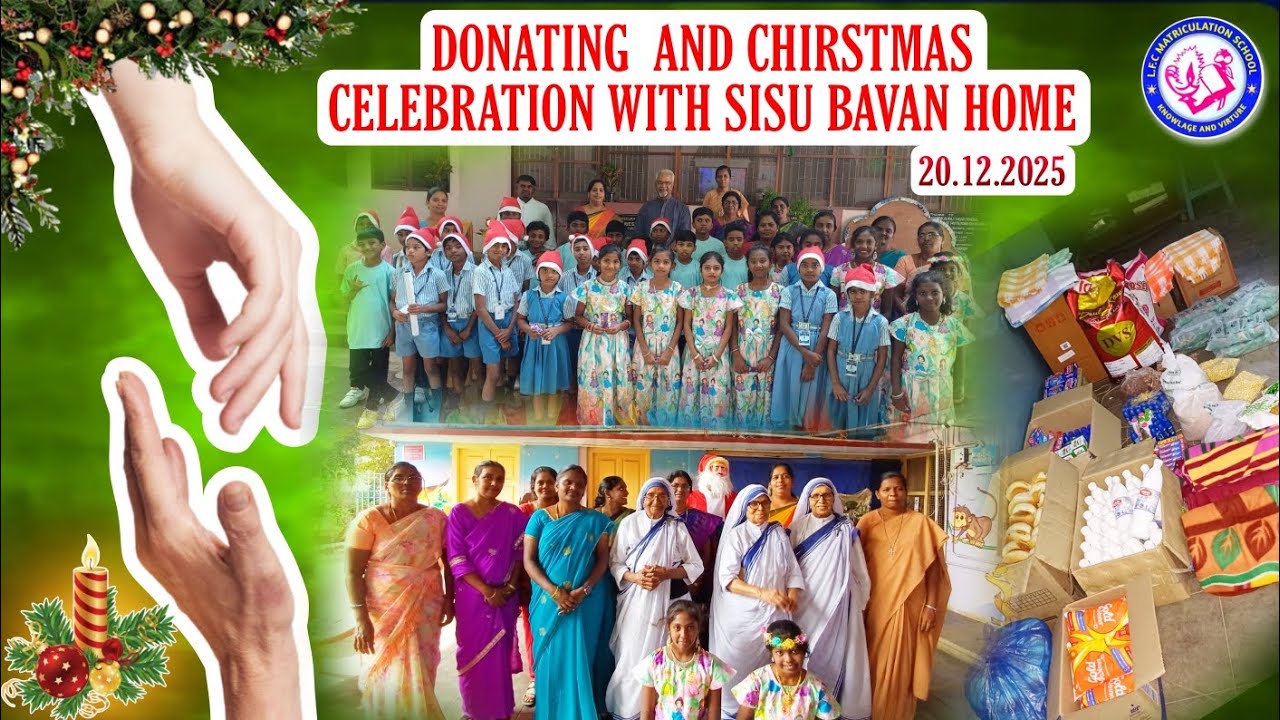 DONATING & CHRISTMAS CELEBRATION WITH SISU BAVAN HOME VELLORE/LITTLE FLOWER SCHOOL-PALLIKONDA.