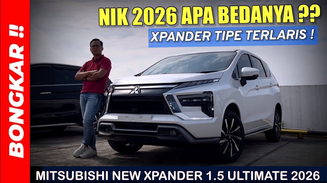 Bongkar !! MITSUBISHI NEW XPANDER 1.5 ULTIMATE 2026 || APAKAH ADA PERUBAHAN EXTERIOR & INTERIORNYA ?