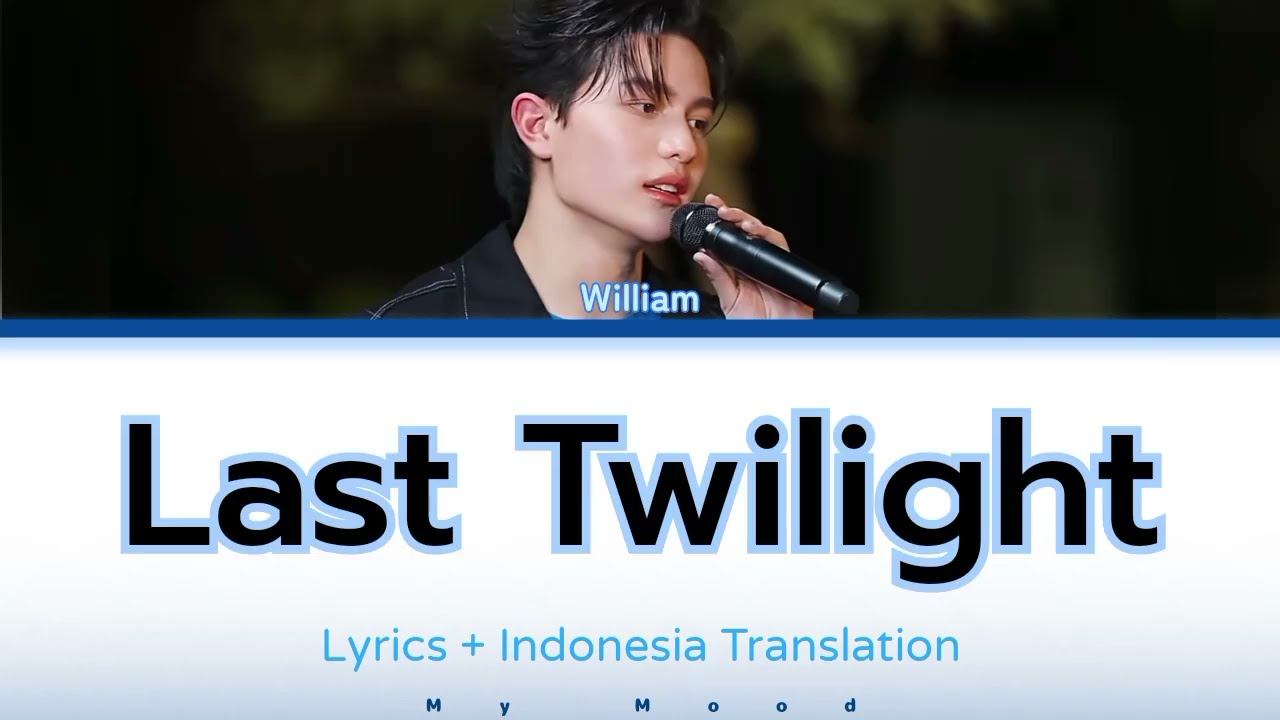 William x TorSaksit (Piano and I Live) - Last Twilight (ภาพสุดท้าย) | Lyrics + Indonesia Translation