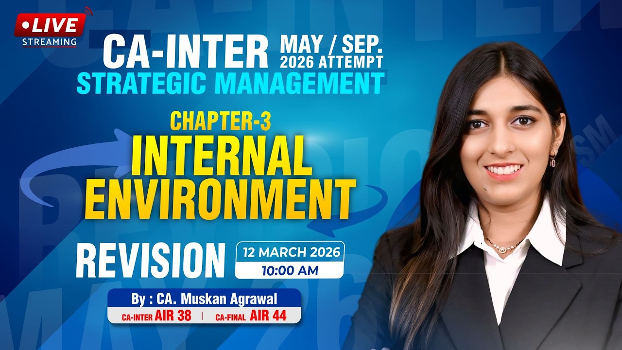 CA Inter SM Chapter 3 Revision | ICAI May / Sept 2026 | Chapter 3: Internal Environment | SM Series