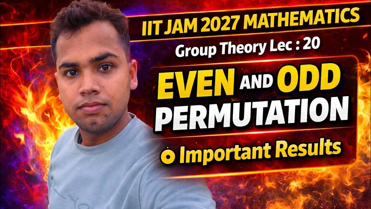 Even vs Odd Permutation (Important Results) | IIT JAM 2027 Mathematics |Mathematics by Umesh Maurya 