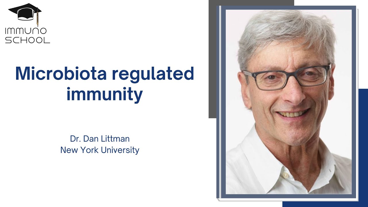 Microbiota-Regulated Immunity | Dan Littman | Immunoschool 2025