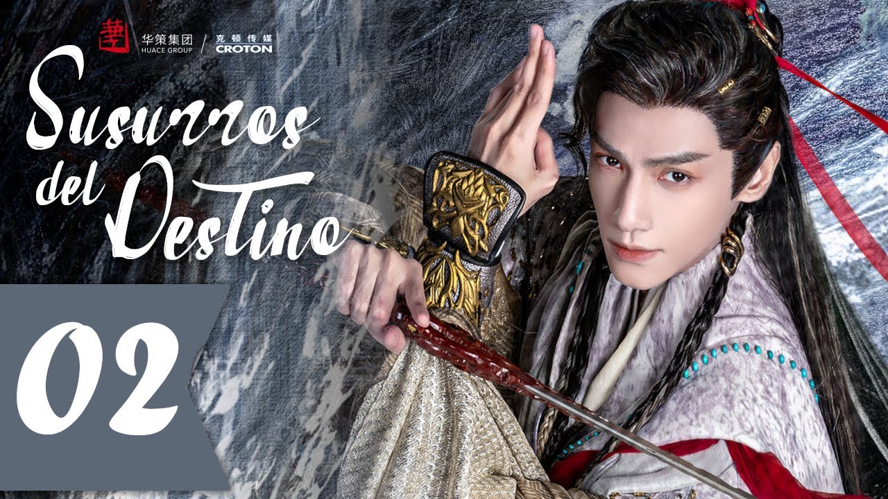 【SUB ESPA&Ntilde;OL】 ▶ Susurros del Destino - Whispers of Fate - 水龙吟  (Episodio 02)