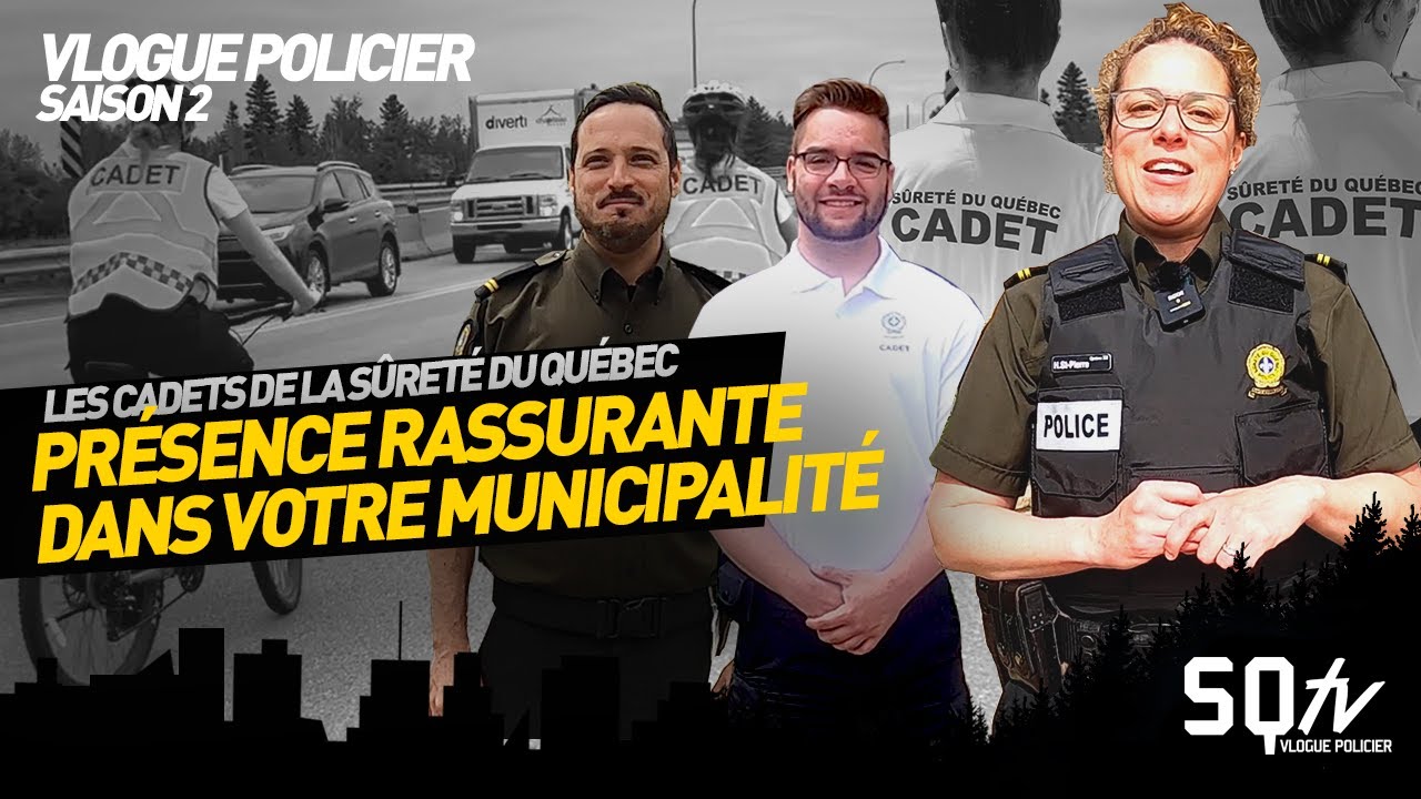 Les cadets de la S&ucirc;ret&eacute; du Qu&eacute;bec | SQtv Vlogue policier S.2 &Eacute;p.12