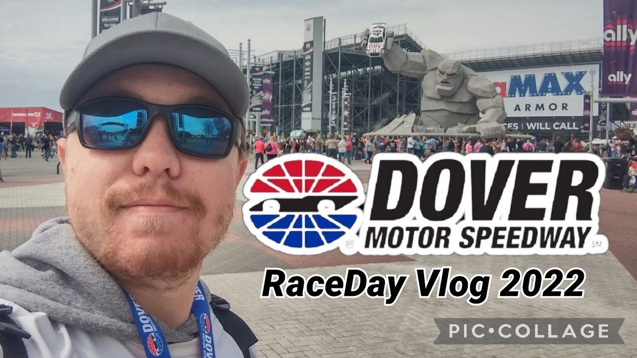 2022 NASCAR DOVER RACEDAY VLOG!