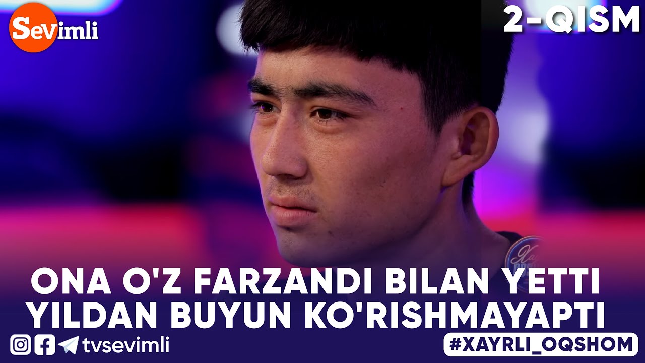 Xayrli Oqshom - ONA O'Z FARZANDI BILAN YETTI YILDAN BUYUN KO'RISHMAYAPTI I 2-QISM