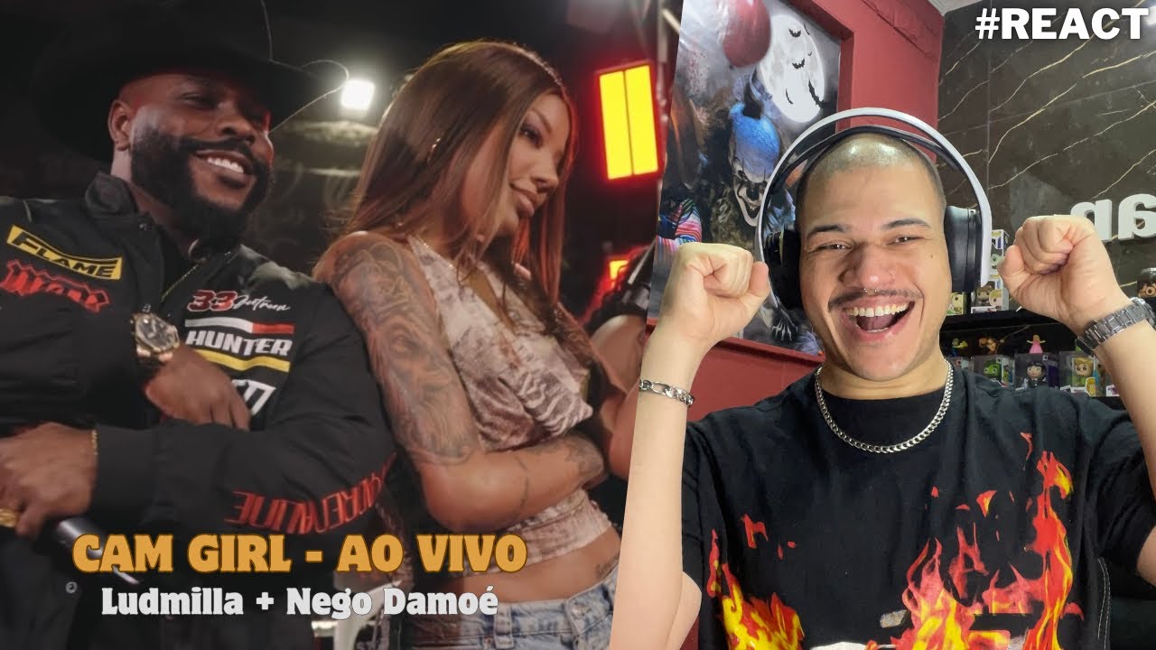 Reagindo a Cam Girl - Ao Vivo - Ludmilla, Nego Damoé (LUDMILLA In Madureira) 
