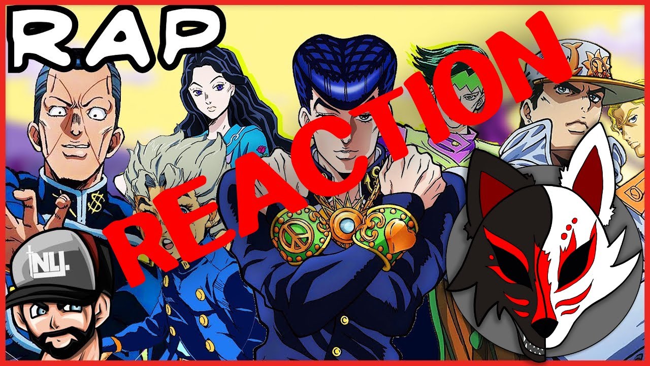 Joestar Rap | NLJ, Nux Taku, Cdawgva, Anime Man, Caleb Hyles, Rustage, Chi-Chi | JoJo Rap (REACTION)